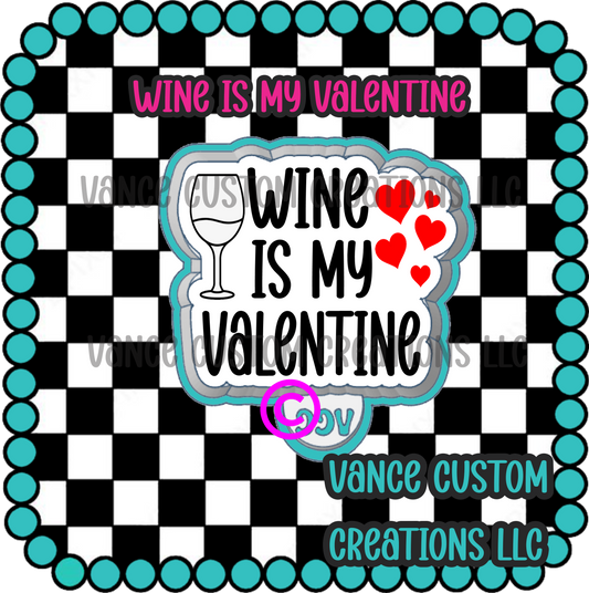 Wine Is My Valentine Freshie Mold