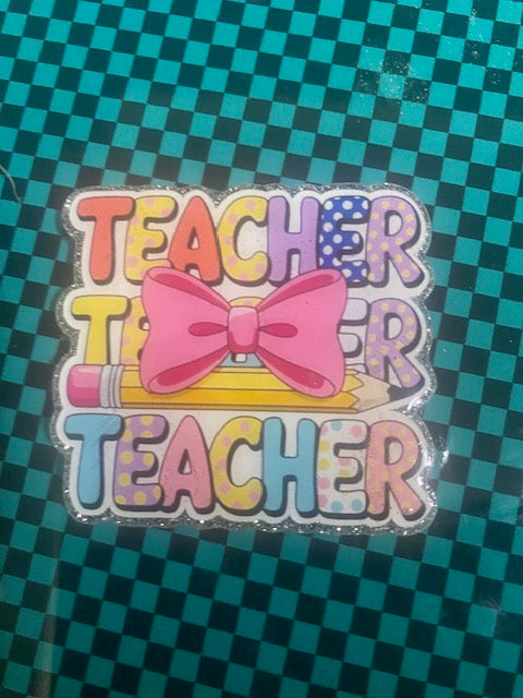 Teacher x3 Acrylic Badge Reel Topper