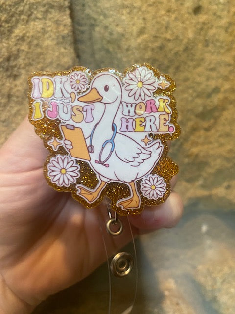 IDK I Just Work Here Acrylic Badge Reel Topper