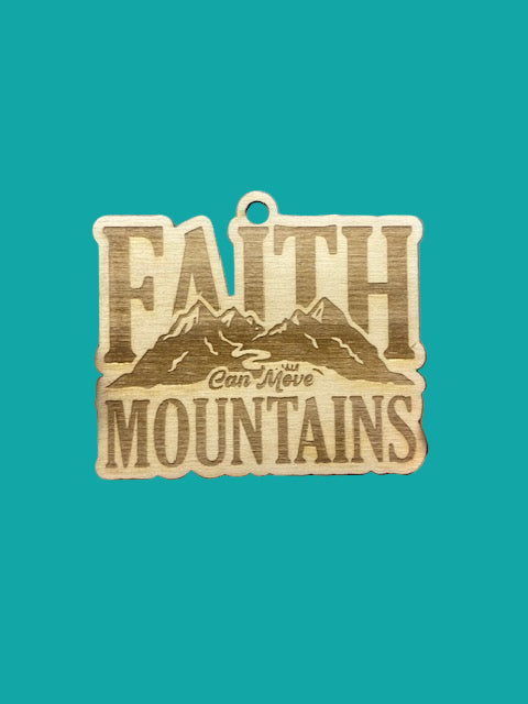 Faith Can Move Mountains Wooden Car Charm